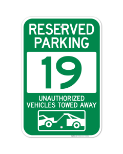 Reserved Parking Number 19, Green Unauthorized Vehicles Towed Away Sign