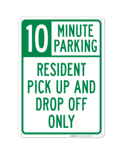 Resident Pickup And Dropoff Only 10 Minute Parking Sign