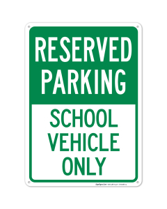 Reserved Parking School Vehicle Only Sign