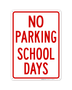 No Parking School Days Sign