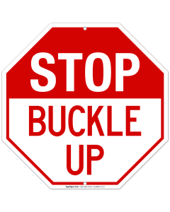 Stop Buckle Up Sign