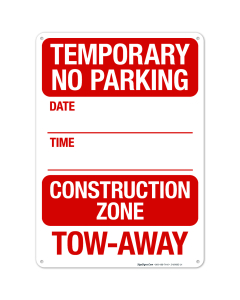 Temporary No Parking Date Time Construction Zone Tow Away Sign