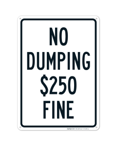 No Dumping $250 Fine Sign