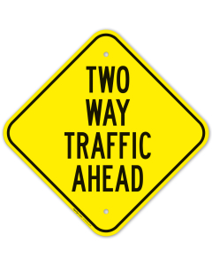 Two Way Traffic Ahead Sign