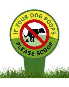 If Your Dog Poops Please Scoop With Stake Sign