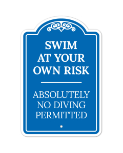 Absolutely No Diving Permitted Swim At Your Own Risk Sign