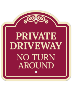 Private Driveway No Turn Around Décor Sign