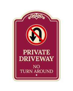 Private Driveway No Turn Around Décor Sign, (SI-73337)