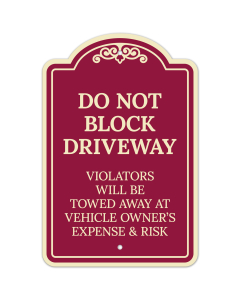 Do Not Block Driveway Violators Will Be Towed Away At Vehicle Owners Expense Décor Sign