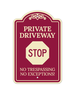 Private Driveway Stop No Trespassing No Exceptions Décor Sign, (SI-73368)