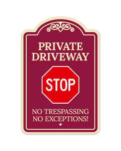 Private Driveway Stop No Trespassing No Exceptions Décor Sign