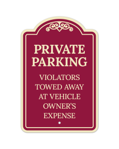 Private Parking Violators Towed Away At Vehicle Owner's Expense Décor Sign