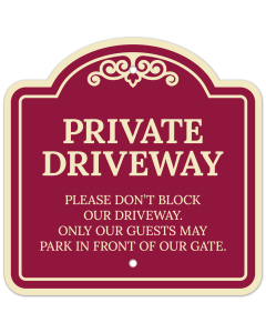 Private Driveway Please Do Not Block Our Driveway Only Our Guests May Park Décor Sign