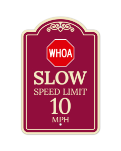 WHOA Slow Speed Limit 10 MPH Décor Sign