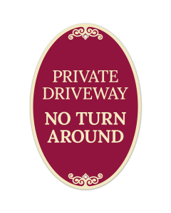 Private Driveway No Turn Around Decor Sign, (SI-73850)