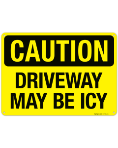Driveway May Be Icy Sign