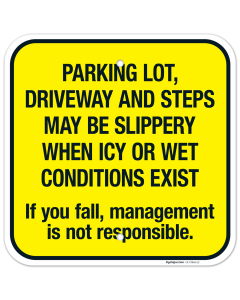 Parking Lot Driveway And Steps May Be Slippery When Icy Or Wet Conditions Exist Sign