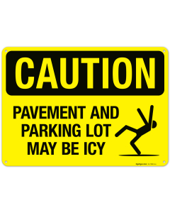 Caution Pavement And Parking Lot May Be Icy With Symbol Sign