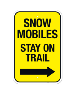 Snow Mobiles Stay On Trail With Right Arrow Sign