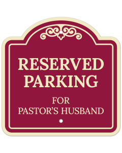 Reserved Parking For Pastor's Husband Décor Sign