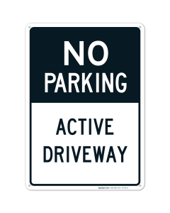 No Parking Sign, Active Driveway Sign