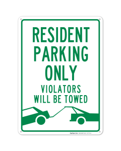Resident Parking Only Sign, Violators Will Be Towed