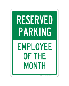 Reserved Parking Sign, Employee of The Month