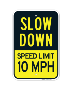 Slow Down Sign, Speed Limit 10 MPH Sign