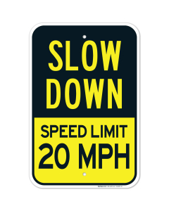 Slow Down Sign, Speed Limit 20 MPH Sign