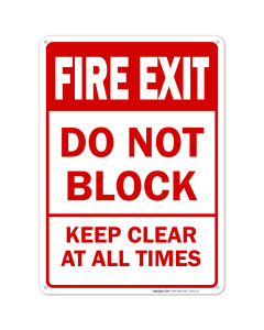 Fire Exit Sign, Do Not Block Keep Clear at All Times Safety Sign
