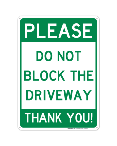 Please Do Not Block Driveway Sign, No Parking Sign