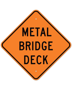 MUTCD Metal Bridge Deck Orange W8-16 Sign