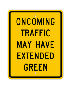 MUTCD Oncoming Traffic May Have Extended Green W25-2 Sign
