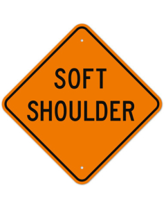 MUTCD Soft Shoulder Orange W8-4 Sign