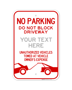 Custom No Parking Do Not Block Driveway Sign