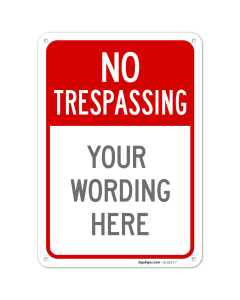 Custom No Trespassing Sign, Personalize For Business, School, Parking Lot, Driveway, For Outdoor/Indoor Use Sign