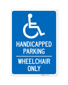 Handicapped Parking Wheelchair Only Sign,