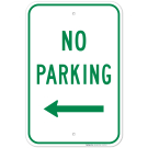 Left Arrow No Parking Sign, In Green