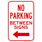 No Parking Between Signs Left Arrow Sign