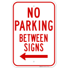 No Parking Between Sign, With Left Arrow