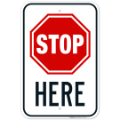 Stop Here Sign