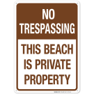 No Trespassing This Beach Is Private Property Sign