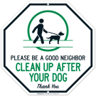 Clean Up After Your Dog Sign, Please Be A Good Neighbor Sign