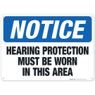Hearing Protection Must Be Worn In This Area Sign, OSHA Sign