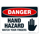 Hand Hazard Watch Your Fingers Sign, OSHA Danger Sign