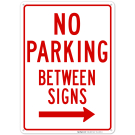No Parking Between Sign,s with Right Arrow Sign