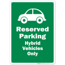 Reserved Parking Hybrid Vehicles Only Sign