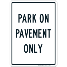 Park On Pavement Only Sign