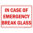 In Case Of Emergency Break Glass Sign