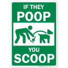 If They Poop You Scoop Sign
